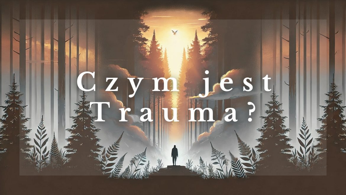 Czym jest trauma?